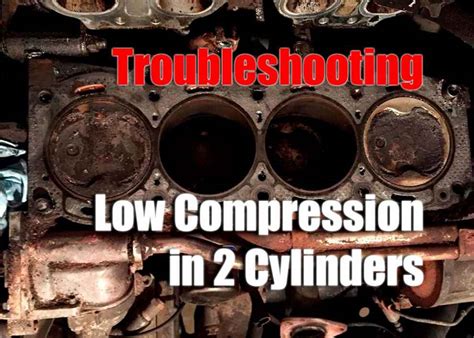 4.7 Low Cylinder Compression 